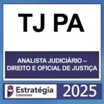 TJ PA – (ANALISTA JUDICIÁRIO – DIREITO E OFICIAL DE JUSTIÇA) – ESTRATÉGIA 2025