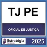 TJ PE – (ANALISTA – OFICIAL DE JUSTIÇA) – ESTRATÉGIA 2025