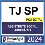 TJ SP – PÓS EDITAL – (ASSISTENTE SOCIAL JUDICIÁRIO) – ESTRATÉGIA 2024