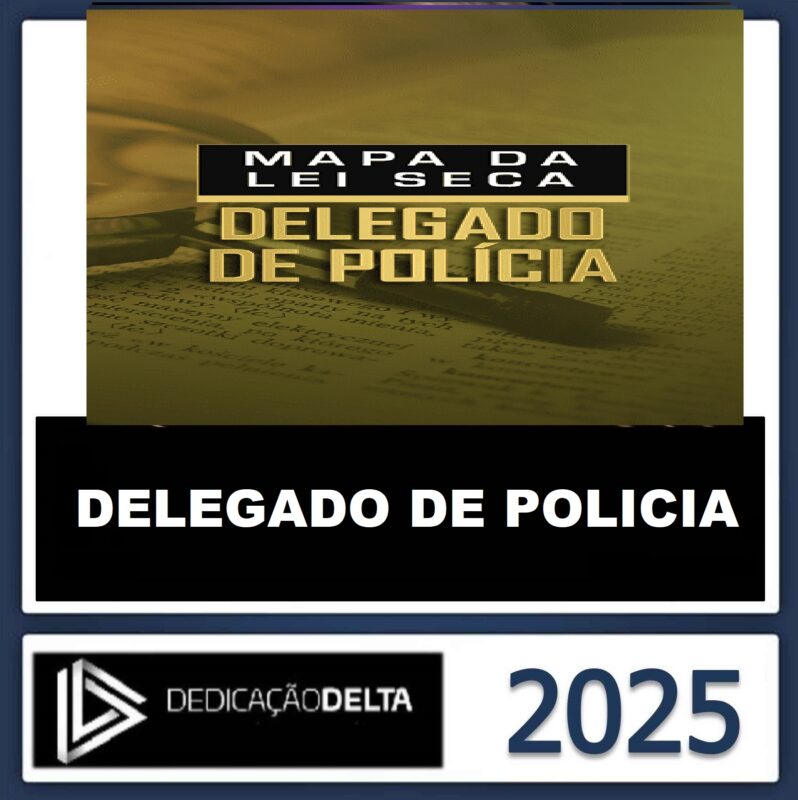 RATEIO-MAPA-DA-LEI-SECA-DELEGADO-DE-POLICIA-DEDICACAO-DELTA-2025-.jpeg