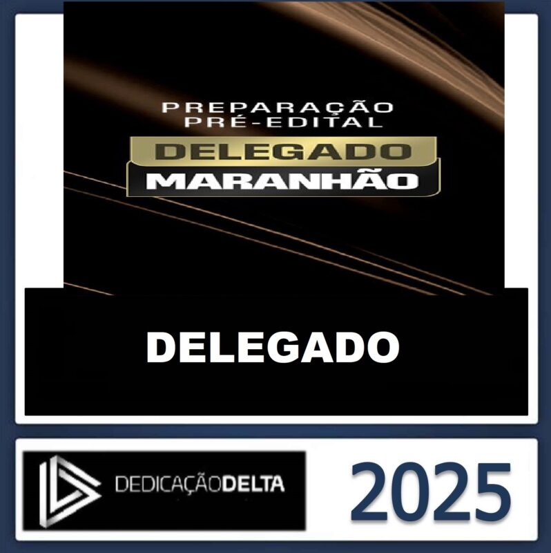 RATEIO-PC-MA-DELEGADO-MARANHAO-–-DEDICACAO-DELTA-2025.jpeg