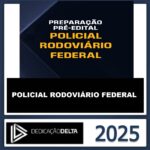 RATEIO-PRF-PREPARACAO-PRE-EDITAL-POLICIAL-RODOVIARIO-FEDERAL-DEDICACAO-DELTA-2025-.jpeg