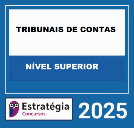 CONCURSOS-DE-TRIBUNAIS-DE-CONTAS-NIVEL-SUPERIOR-CURSO-REGULAR-–-ESTRATEGIA-2025