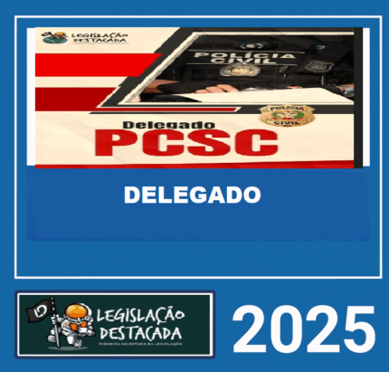 RATEIO-DELEGADO-DA-POLICIA-CIVIL-DE-SC-LEGISLACAO-DESTACADA-2025