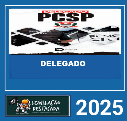 RATEIO-DELEGADO-DA-POLICIA-CIVIL-DE-SP-LEGISLACAO-DESTACADA-2025-