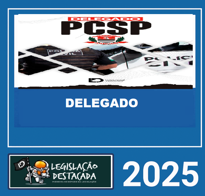 RATEIO-DELEGADO-DA-POLICIA-CIVIL-DE-SP-LEGISLACAO-DESTACADA-2025-