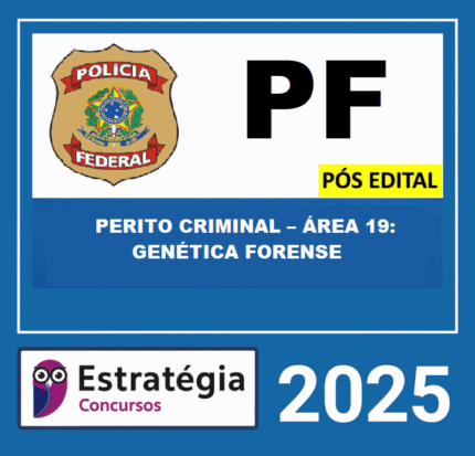 RATEIO-POLICIA-FEDERAL-–-PF-POS-EDITAL-PERITO-CRIMINAL-–-AREA-19-GENETICA-FORENSE-–-ESTRATEGIA-2025-