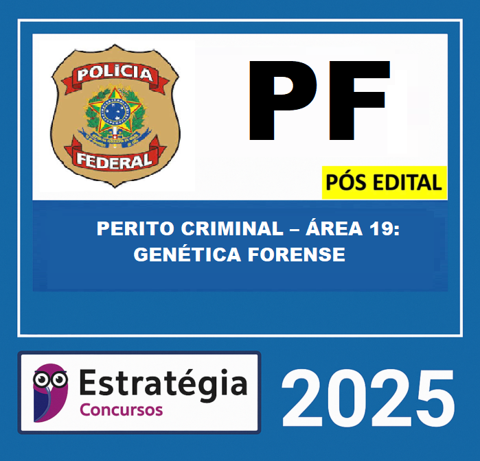 RATEIO-POLICIA-FEDERAL-–-PF-POS-EDITAL-PERITO-CRIMINAL-–-AREA-19-GENETICA-FORENSE-–-ESTRATEGIA-2025-