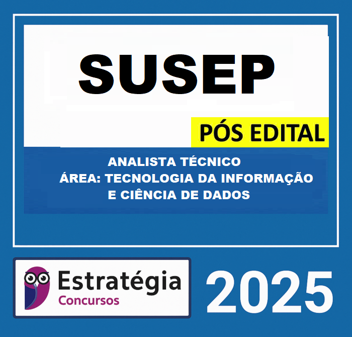 RATEIO-SUSEP-POS-EDITAL-ANALISTA-TECNICO-AREA-TECNOLOGIA-DA-INFORMACAO-E-CIENCIA-DE-DADOS-ESTRATEGIA-2025-