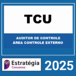 RATEIO  TCU (AUDITOR DE CONTROLE - ÁREA CONTROLE EXTERNO) – ESTRATÉGIA 2025