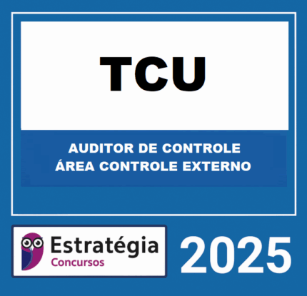 RATEIO  TCU (AUDITOR DE CONTROLE - ÁREA CONTROLE EXTERNO) – ESTRATÉGIA 2025