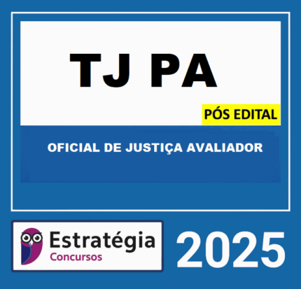 RATEIO-TJ-PA-POS-EDITAL-OFICIAL-DE-JUSTICA-AVALIADOR-ESTRATEGIA-2025