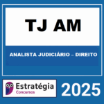 Rateio TJ AM Analista Judiciário Direito Estratégia 2025