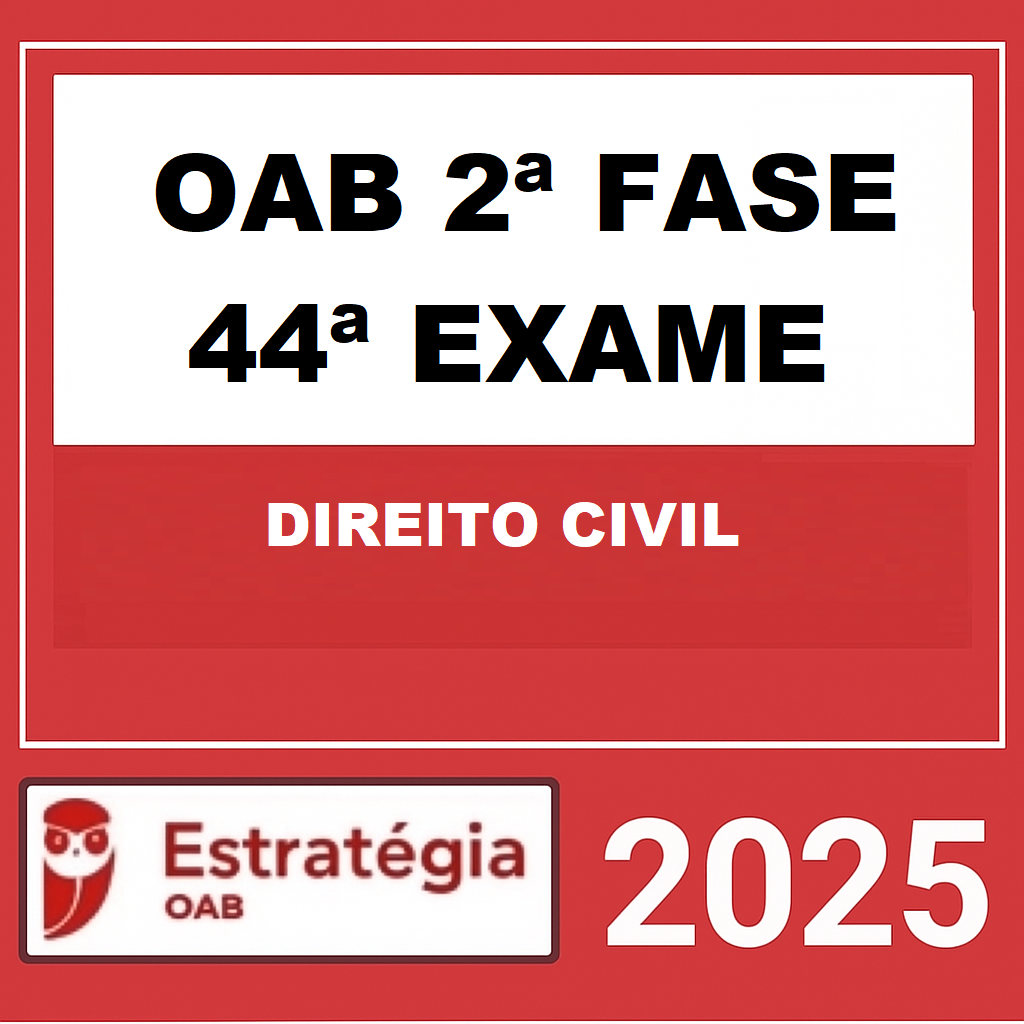 Rateio OAB 2ª FASE 44ª EXAME (CIVIL) - REPESCAGEM - ESTRATÉGIA 2025 