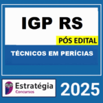 RATEIO IGP-RS PÓS-EDITAL (TÉCNICOS EM PERÍCIAS) ESTRATEGIA - 2025