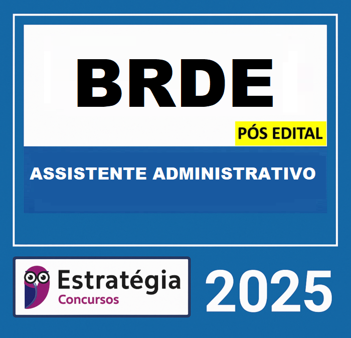 Rateio-BRDE-POS-EDITAL-ASSISTENTE-ADMINISTRATIVO-ESTRATEGIA-2025