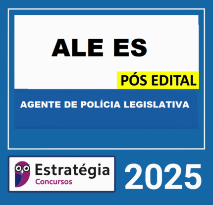 RATEIO ALE-ES PÓS-EDITAL (AGENTE DE POLÍCIA LEGISLATIVA) – ESTRATÉGIA 2025
