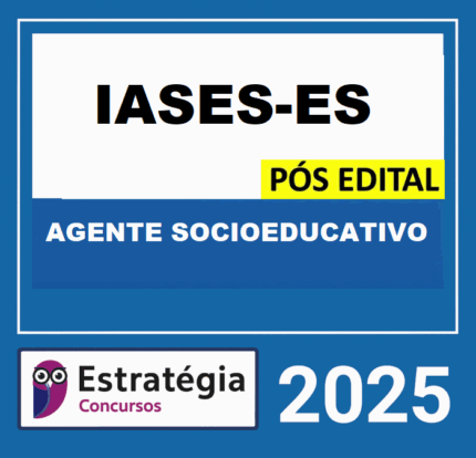 RATEIO-IASES-ES-POS-EDITAL-AGENTE-SOCIOEDUCATIVO-–-ESTRATEGIA-2025