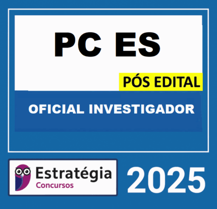 RATEIO PC-ES PÓS EDITAL – ESTRATÉGIA 2025 (OFICIAL INVESTIGADOR)