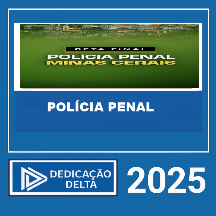 RATEIO RETA FINAL POLÍCIA PENAL MG – DEDICAÇÃO DELTA 2025 no site do Dedicação Delta.