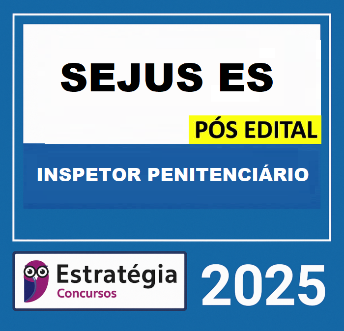 RATEIO-SEJUS-ES-Pos-Edital-Policia-Penal-ES-Inspetor-Penitenciario-–-Estrategia-2025