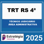 RATEIO-TRT-RS-4a-REGIAO-TECNICO-JUDICIARIO-AREA-ADMINISTRATIVA-PACOTACO-–-ESTRATEGIA-2025
