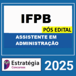 RATEIO-IFPB-POS-EDITAL-ASSISTENTE-EM-ADMINISTRACAO-–-ESTRATEGIA-2025
