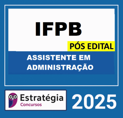 RATEIO-IFPB-POS-EDITAL-ASSISTENTE-EM-ADMINISTRACAO-–-ESTRATEGIA-2025