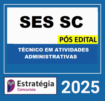 RATEIO-SES-SC-POS-EDITAL-TECNICO-EM-ATIVIDADES-ADMINISTRATIVAS-–-ESTRATEGIA-2025-1