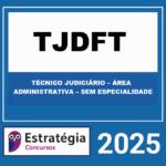 RATEIO-TJDFT-TECNICO-JUDICIARIO-–-AREA-ADMINISTRATIVA-–-SEM-ESPECIALIDADE-–-ESTRATEGIA-2025