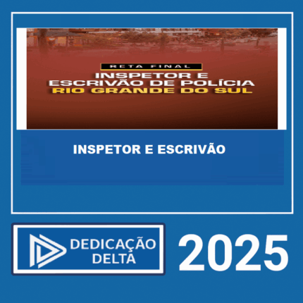 📘-RATEIO-RETA-FINAL-INSPETOR-E-ESCRIVAO-DE-POLICIA-–-RIO-GRANDE-DO-SUL-PC-RS-–-DEDICACAO-DELTA-2025