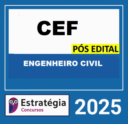 CAIXA-ECONOMICA-FEDERAL-–-CEF-POS-EDITAL-ENGENHEIRO-CIVIL-–-ESTRATEGIA-2025-2