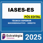 RATEIO-IASES-ES-POS-EDITAL-TECNICO-SUPERIOR-SOCIOEDUCATIVO-–-DIREITO-–-ESTRATEGIA-2025-2