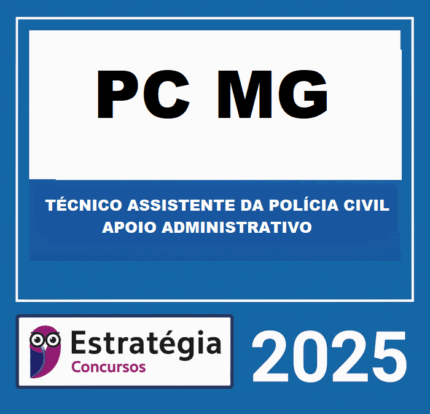 RATEIO-PC-MG-TECNICO-ASSISTENTE-DA-POLICIA-CIVIL-–-APOIO-ADMINISTRATIVO-–-ESTRATEGIA-2025-1