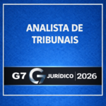 ANALISTA DE TRIBUNAIS G7 JURÍDICO – 2026