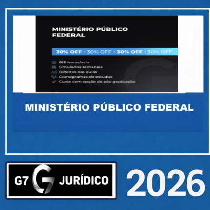 MINISTÉRIO PÚBLICO FEDERAL – G7 JURÍDICO 2026