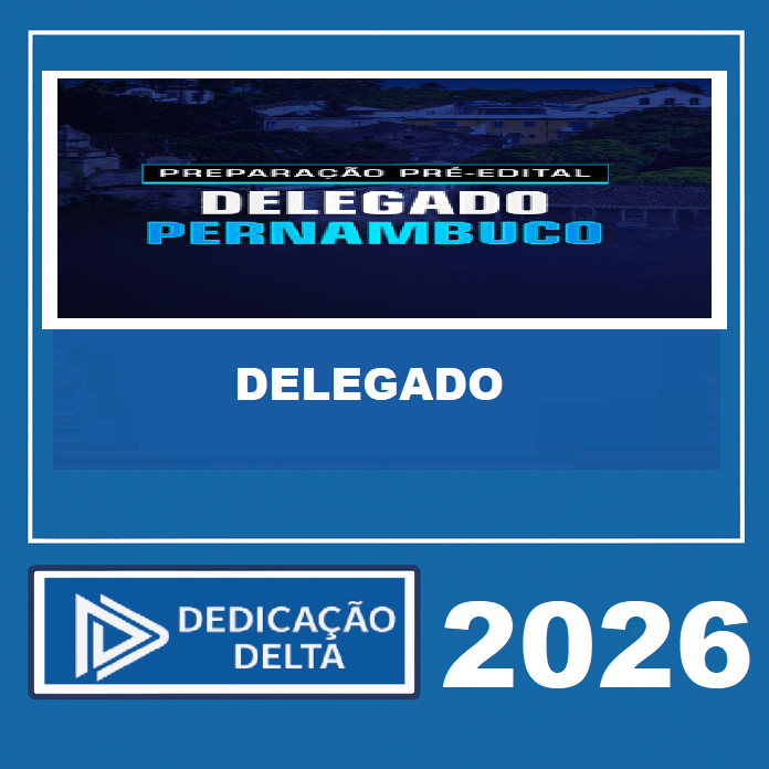 RATEIO PRE EDITAL DELEGADO PERNAMBUCO – DEDICACAO DELTA 2026
