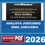 PREPARAÇÃO EXTENSIVA – ANALISTA JUDICIÁRIO – ÁREA JUDICIÁRIA – APROVAÇÃO 2025/2026