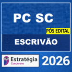 PC-SC PÓS-EDITAL (ESCRIVÃO + PASSO ESTRATÉGICO) – ESTRATÉGIA 2026