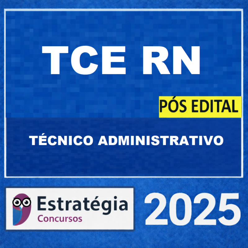 RATEIO TCE RN POS EDITAL TECNICO ADMINISTRATIVO – ESTRATEGIA 2025 🏛️📘