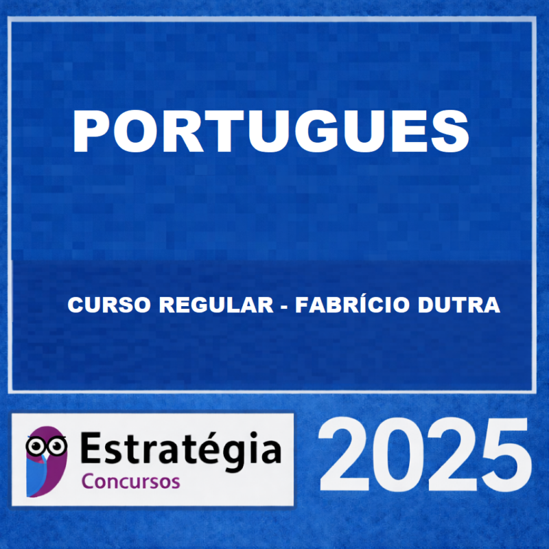 RATEIO CURSO REGULAR DE LINGUA PORTUGUESA PROF. FABRICIO DUTRA ESTRATEGIA CONCURSOS – 2025 📘✍️