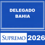 DELEGADO DE POLÍCIA CIVIL DA BAHIA SUPREMO TV – 2026