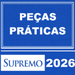PEÇAS PRÁTICAS PARA DELEGADO DE POLÍCIA SUPREMO TV – 2026