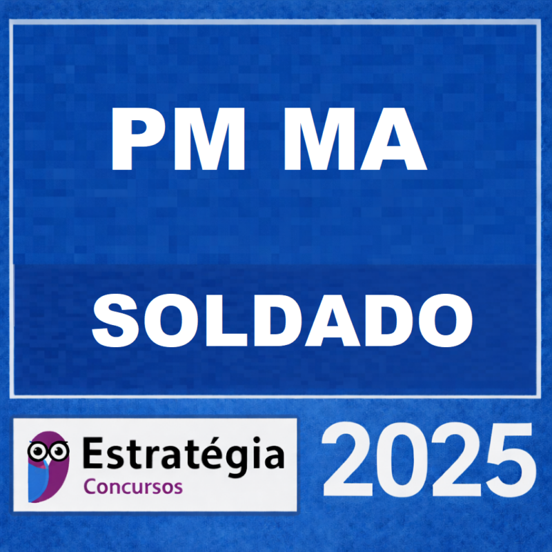 RATEIO PM MA SOLDADO ESTRATEGIA CONCURSOS – 2025 👮‍♂️📘