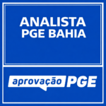 PREPARAÇÃO PRÉ-EDITAL – ANALISTA PGE BAHIA APROVAÇÃO PGE – 2026