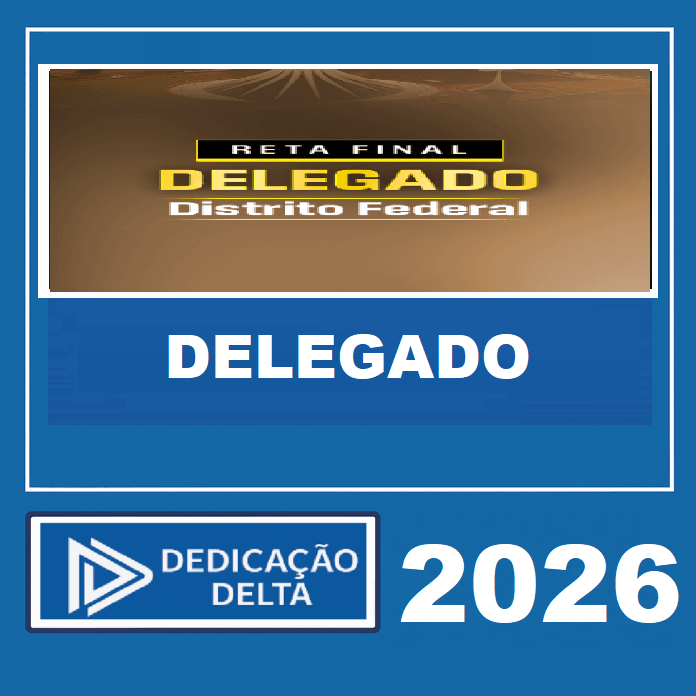 RATEIO RETA FINAL – DELEGADO DO DISTRITO FEDERAL DEDICACAO DELTA – 2026 👮‍♂️📘