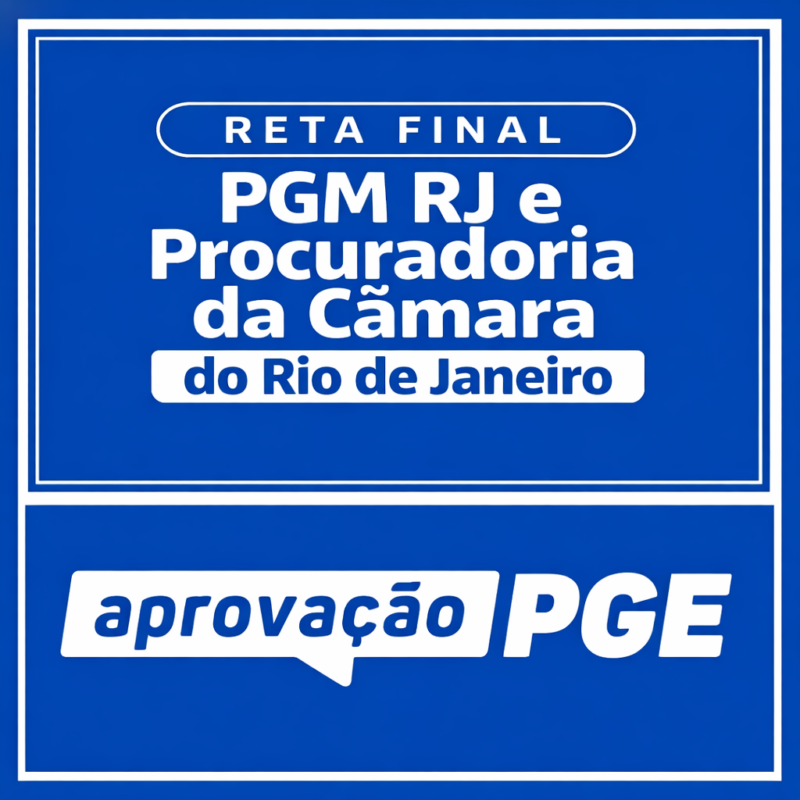 RETA FINAL PGM RJ E CAMARA DO RIO DE JANEIRO APROVACAO PGE 2026