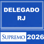 DELEGADO DE POLÍCIA CIVIL DO RIO DE JANEIRO - SUPREMO TV – 2026