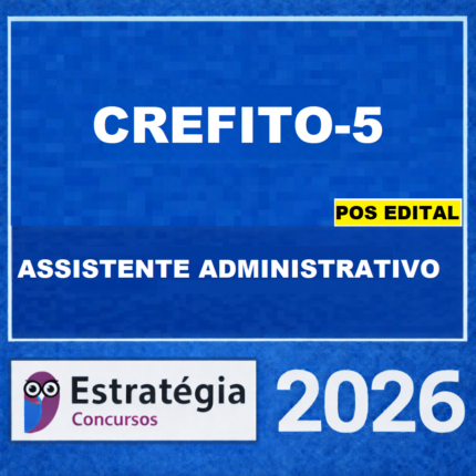 CREFITO-5 – PÓS-EDITAL ASSISTENTE ADMINISTRATIVO ESTRATÉGIA CONCURSOS – 2026