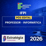 IFPI – PROFESSOR INFORMÁTICA – ESTRATÉGIA CONCURSOS – 2026